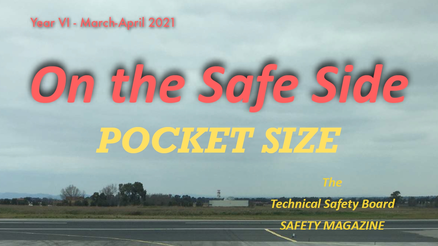 ON THE SAFE SIDE: Year VI – March-April 2021