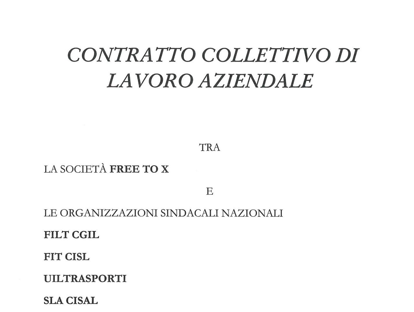 Contratto Collettivo Nazionale Di Lavoro Logistica Trasporto Merci E Spedizione Contratto collettivo di lavoro aziendale della società FREE TO X